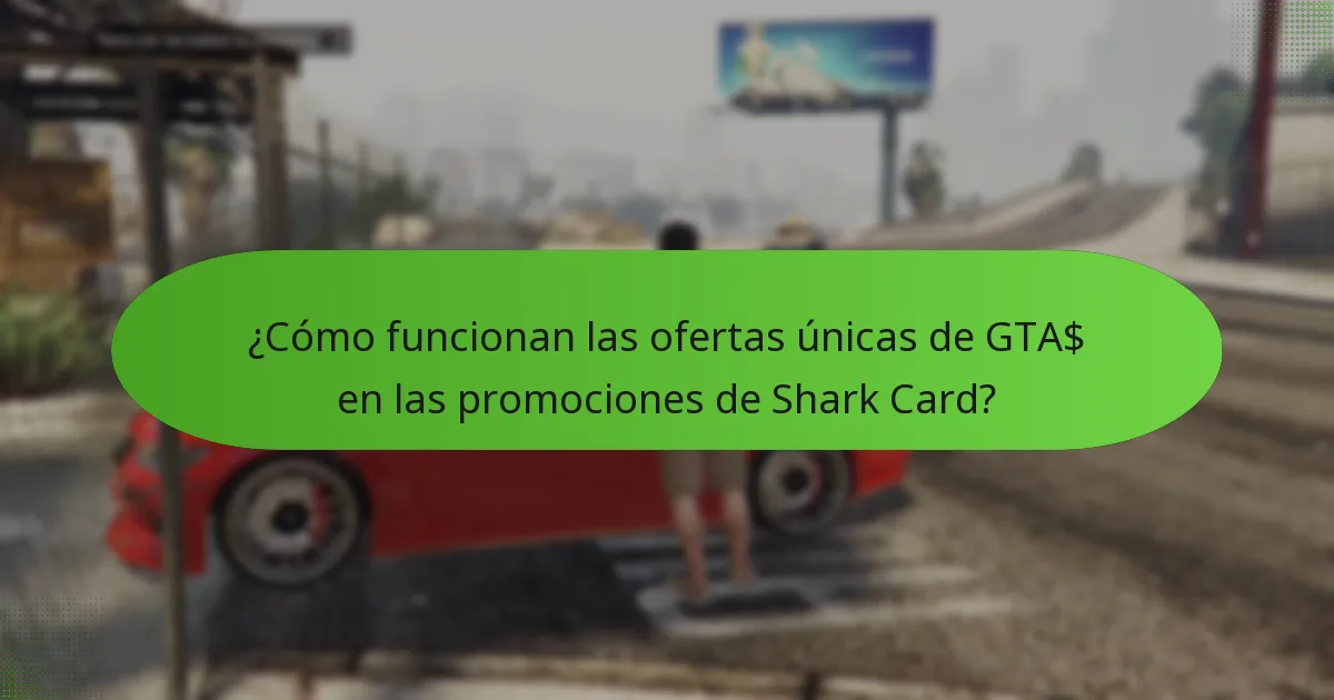 ¿Cómo funcionan las ofertas únicas de GTA$ en las promociones de Shark Card?