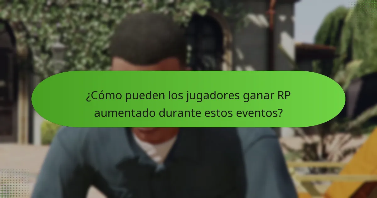 ¿Cómo pueden los jugadores ganar RP aumentado durante estos eventos?