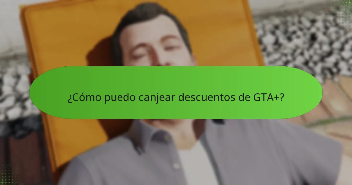 ¿Qué descuentos están actualmente disponibles para GTA+?