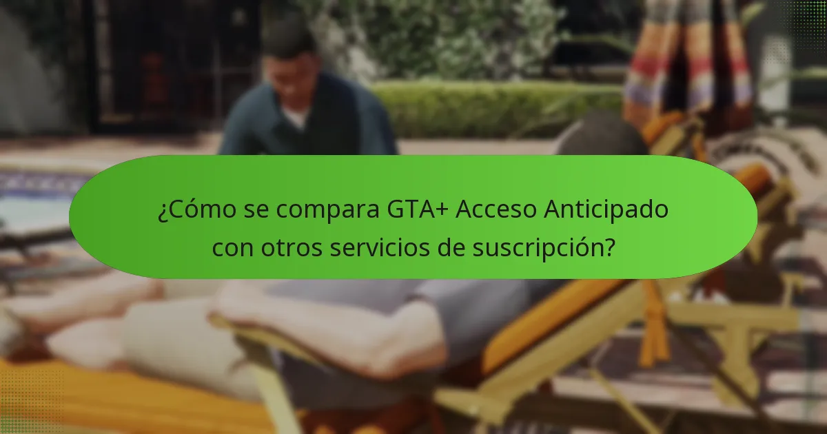 ¿Qué misiones especiales están incluidas en GTA+ Acceso Anticipado?