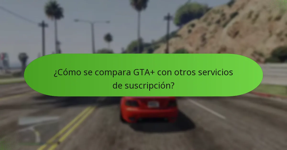 ¿Qué contenido premium está incluido en GTA+?