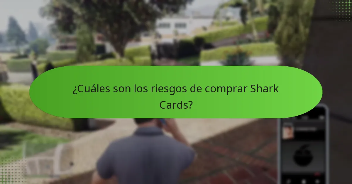 ¿Cuáles son los riesgos de comprar Shark Cards?