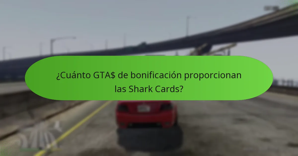 ¿Cuánto GTA$ de bonificación proporcionan las Shark Cards?