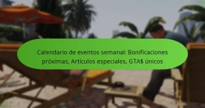featured-image-calendario-de-eventos-semanal-bonificaciones-proimas-articulos-especiales-gta-unicos