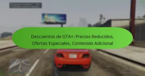featured-image-descuentos-de-gta-precios-reducidos-ofertas-especiales-contenido-adicional