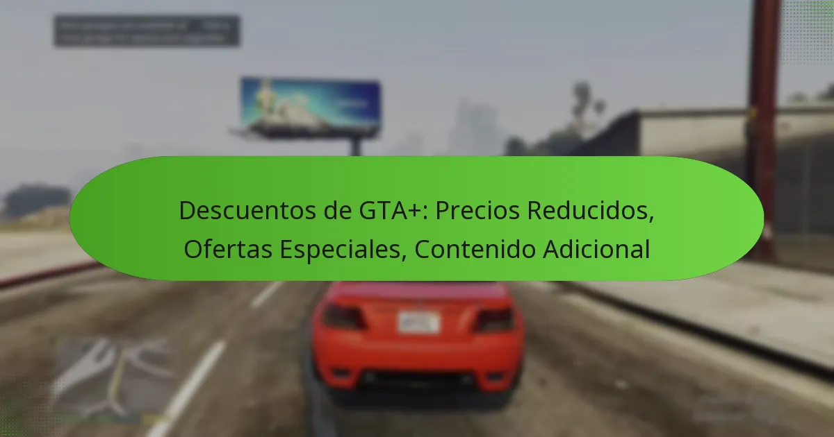 featured-image-descuentos-de-gta-precios-reducidos-ofertas-especiales-contenido-adicional
