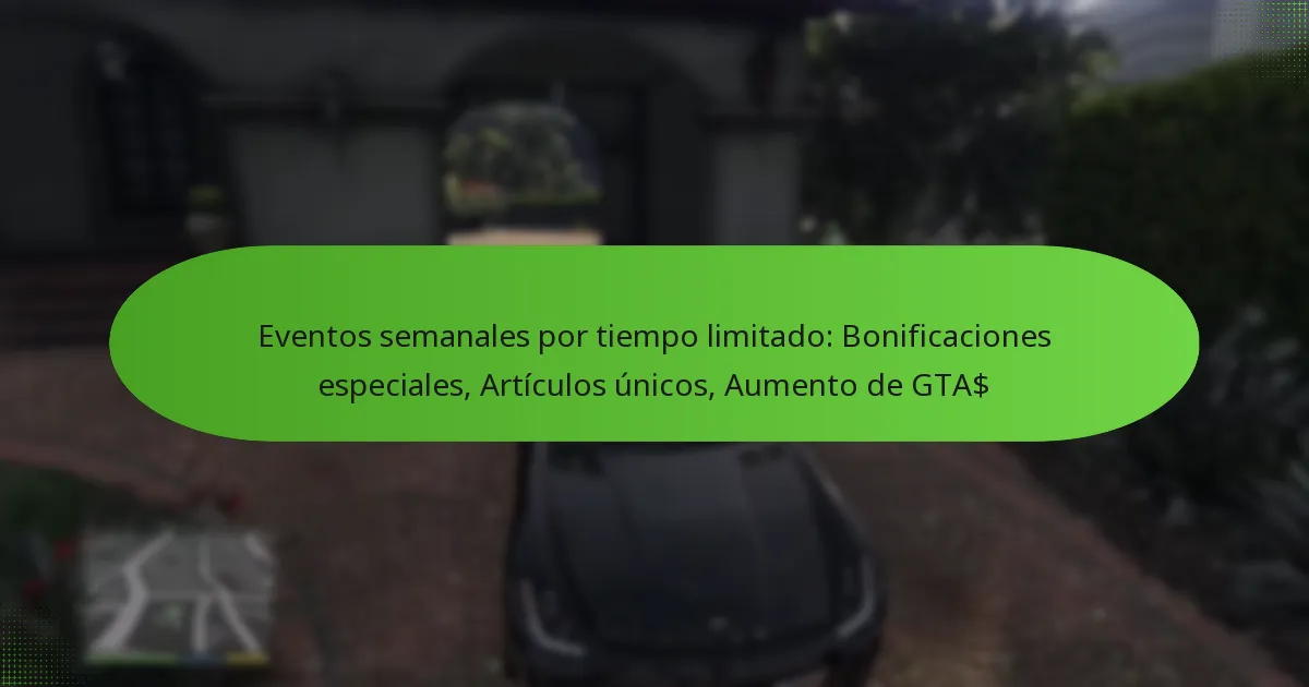 featured-image-eventos-semanales-por-tiempo-limitado-bonificaciones-especiales-articulos-unicos-aumento-de-gta