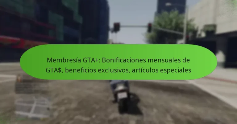 featured-image-membresia-gta-bonificaciones-mensuales-de-gta-beneficios-eclusivos-articulos-especiales