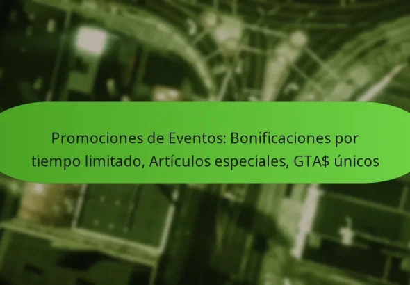 featured-image-promociones-de-eventos-bonificaciones-por-tiempo-limitado-articulos-especiales-gta-unicos