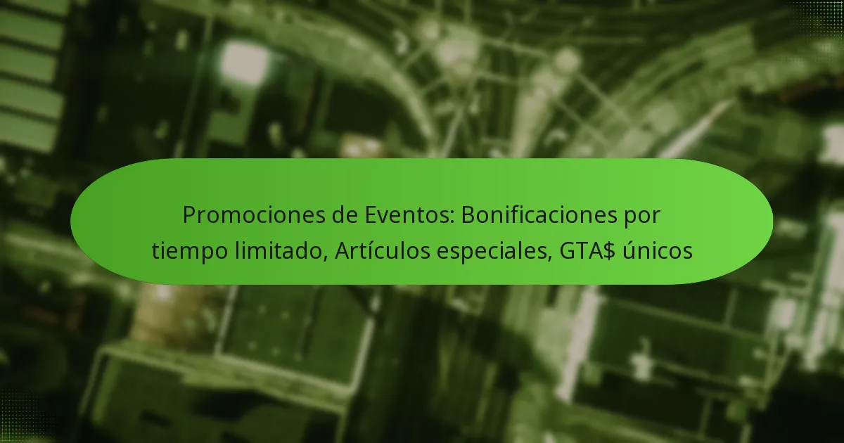 featured-image-promociones-de-eventos-bonificaciones-por-tiempo-limitado-articulos-especiales-gta-unicos