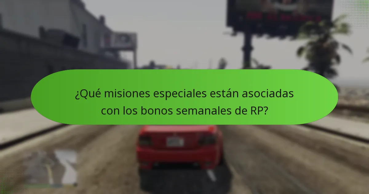 ¿Qué misiones especiales están asociadas con los bonos semanales de RP?