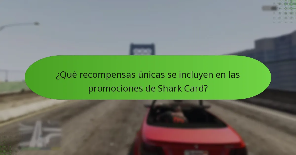 ¿Qué recompensas únicas se incluyen en las promociones de Shark Card?
